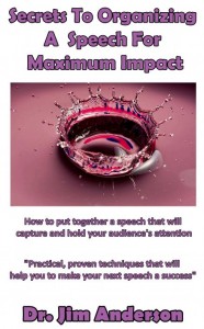 Secrets To Organizing A Speech For Maximum Impact